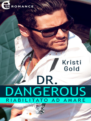 cover image of Dr. Dangerous. Riabilitato ad amare